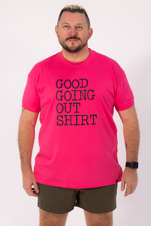 Good Going Out T-Shirt