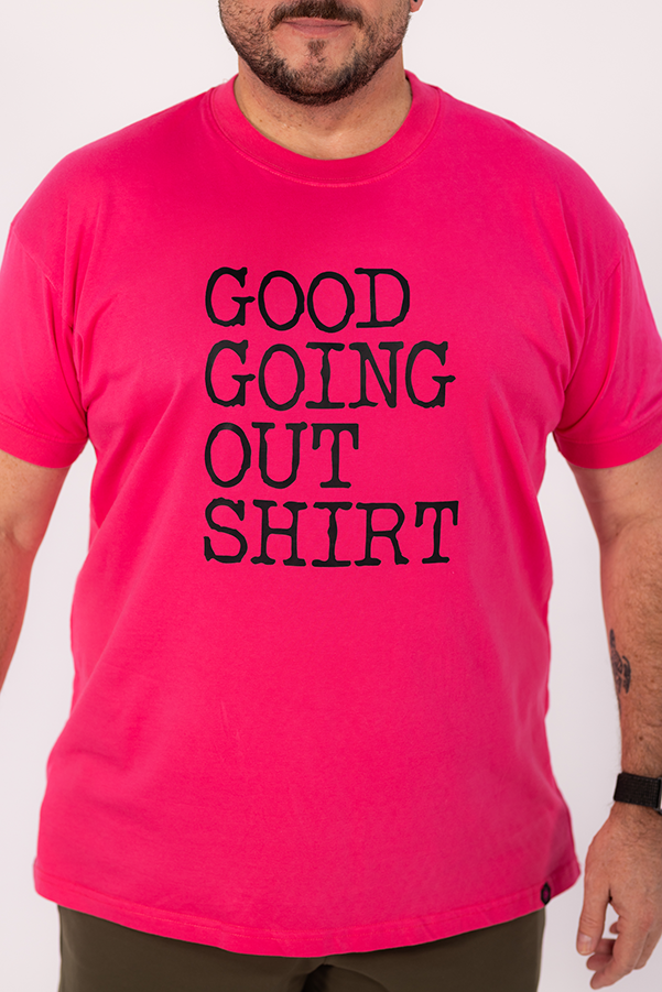 Good Going Out T-Shirt