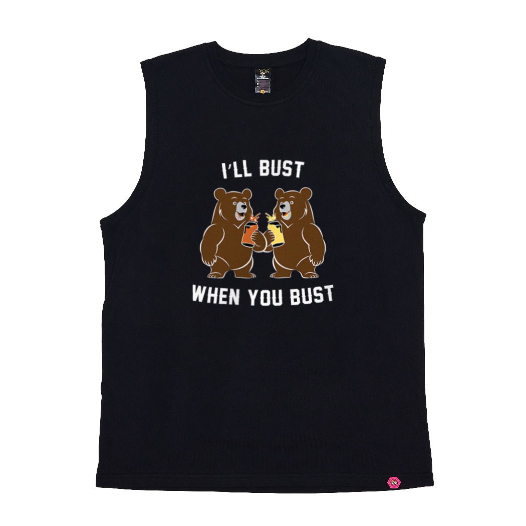 I'll Bust When You Bust Tank