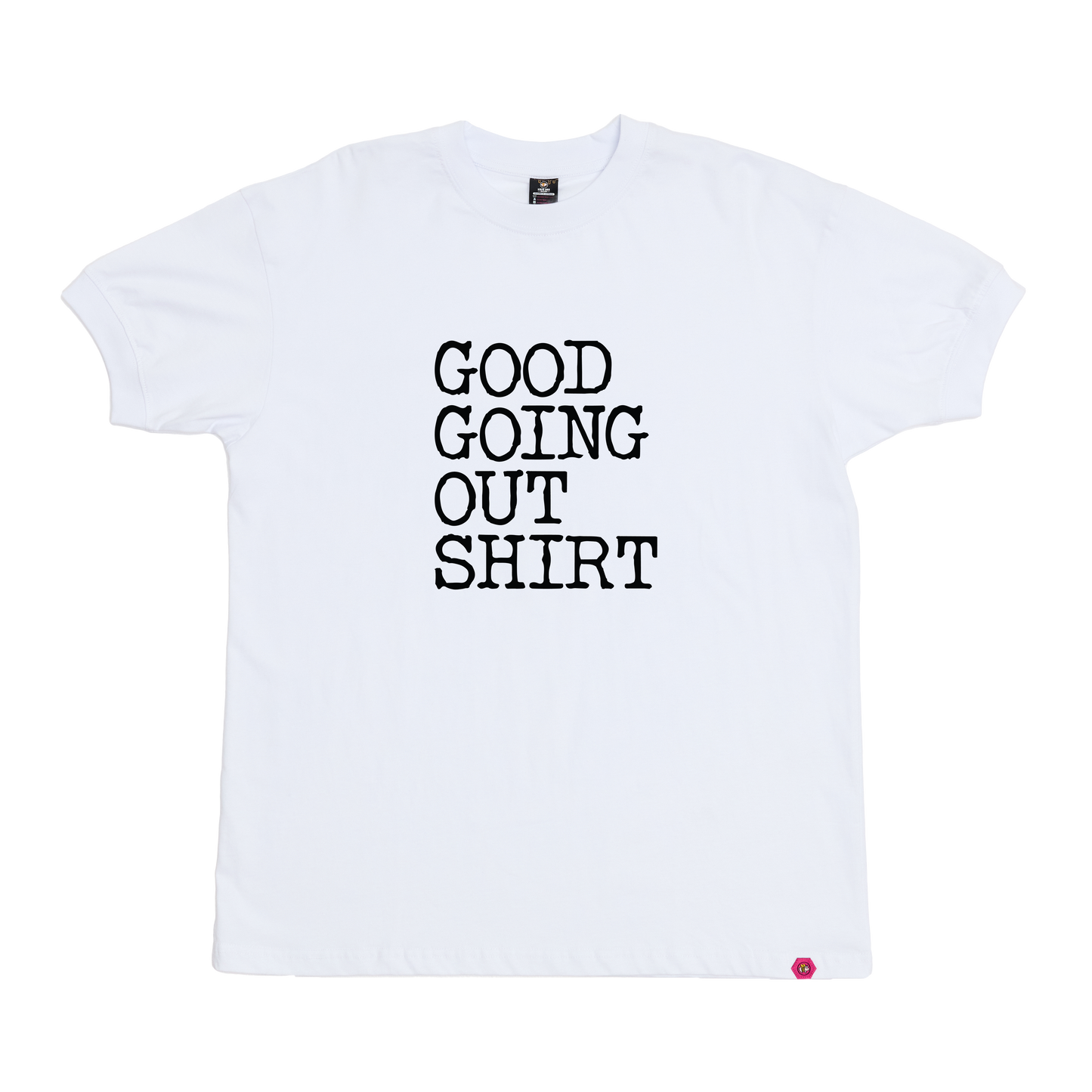 Good Going Out T-Shirt