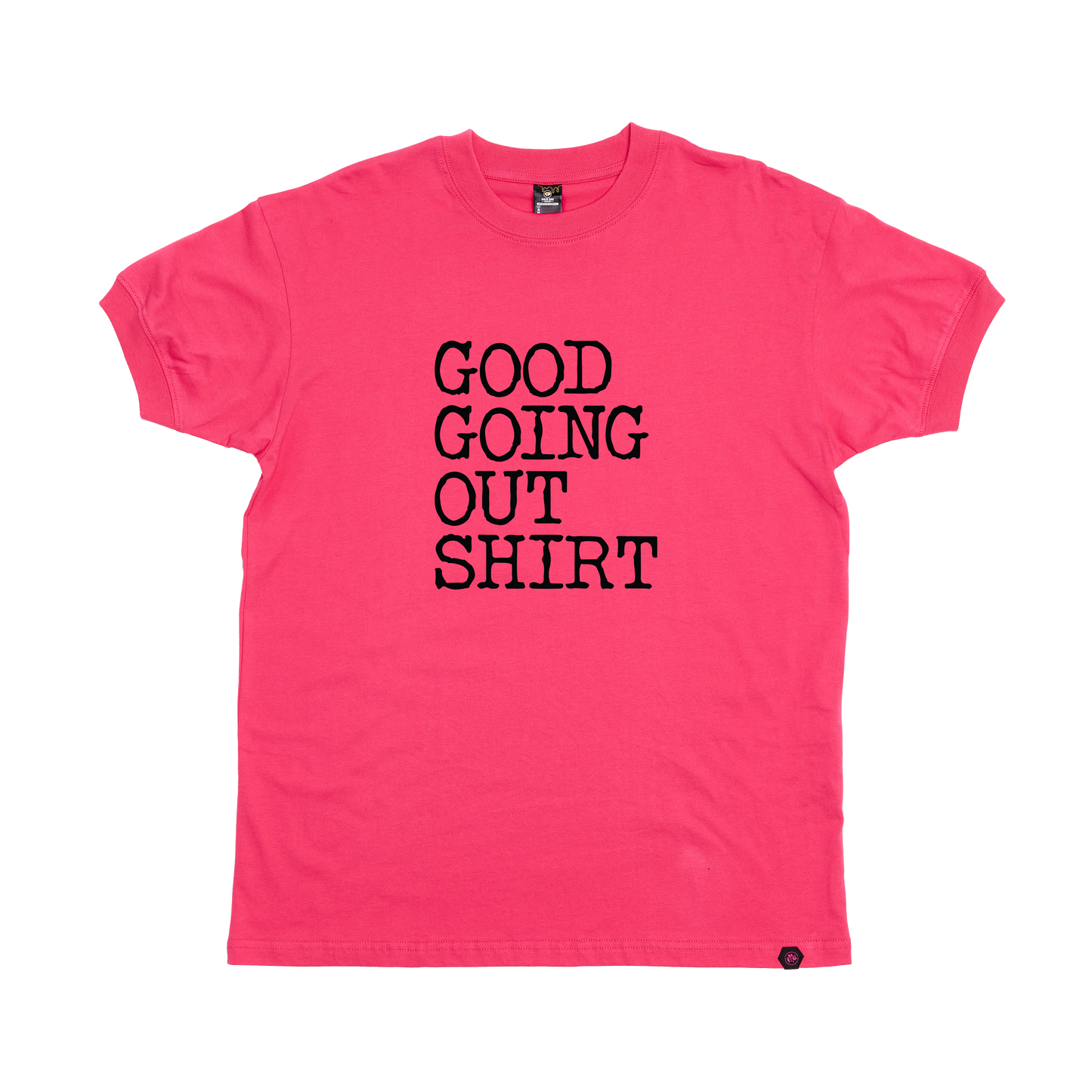 Good Going Out T-Shirt