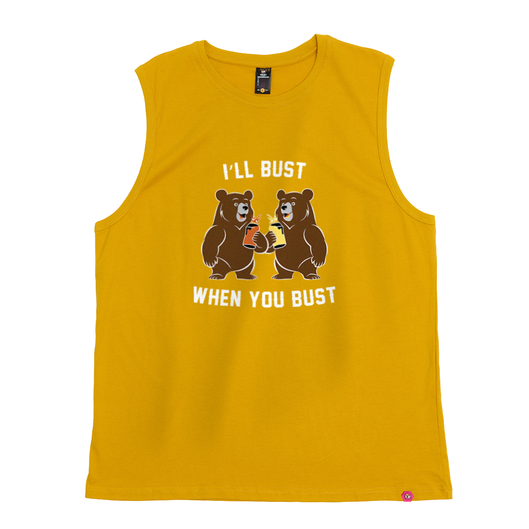 I'll Bust When You Bust Tank