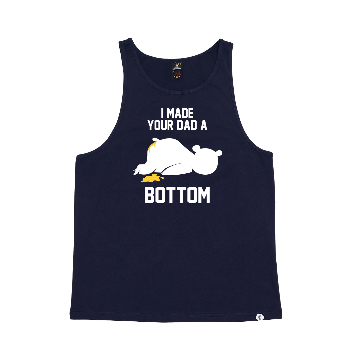 I Made your Dad a Bottom Singlet