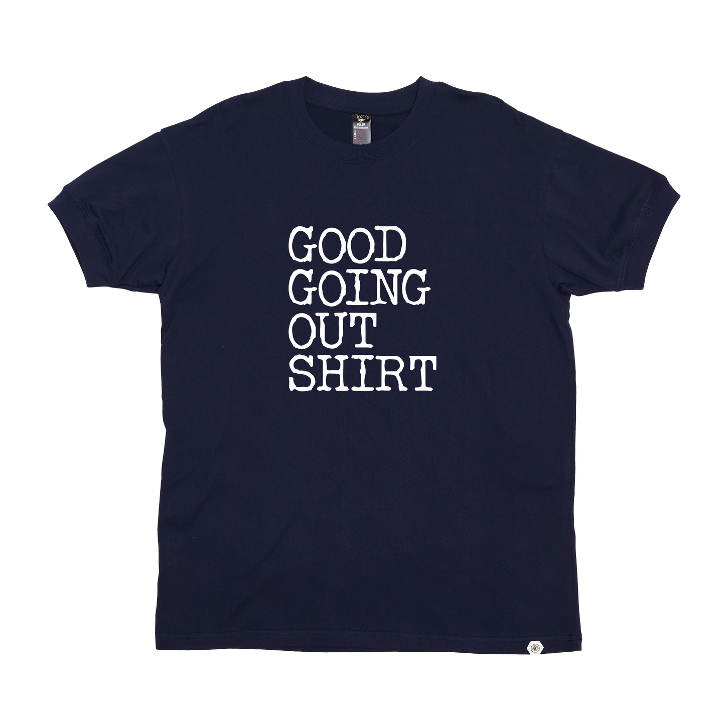 Good Going Out T-Shirt