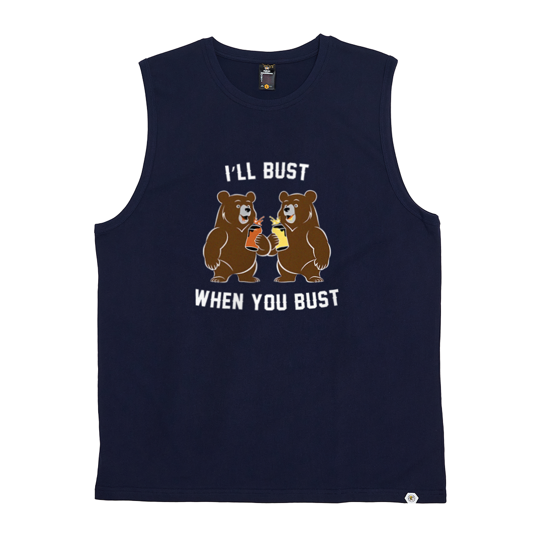I'll Bust When You Bust Tank