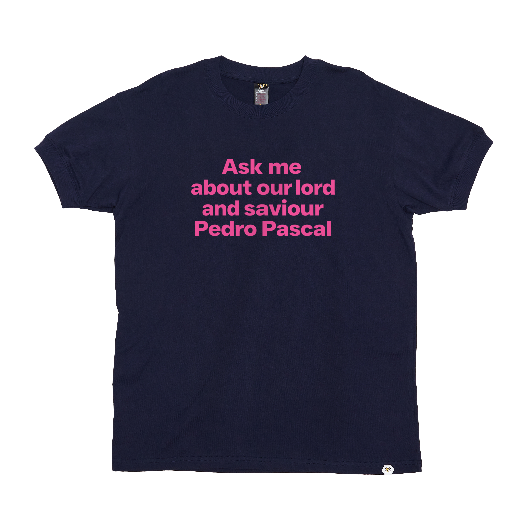 Pedro Pascal is my Religion T-Shirt