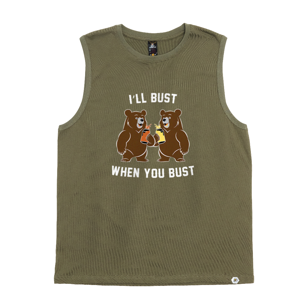 I'll Bust When You Bust Tank