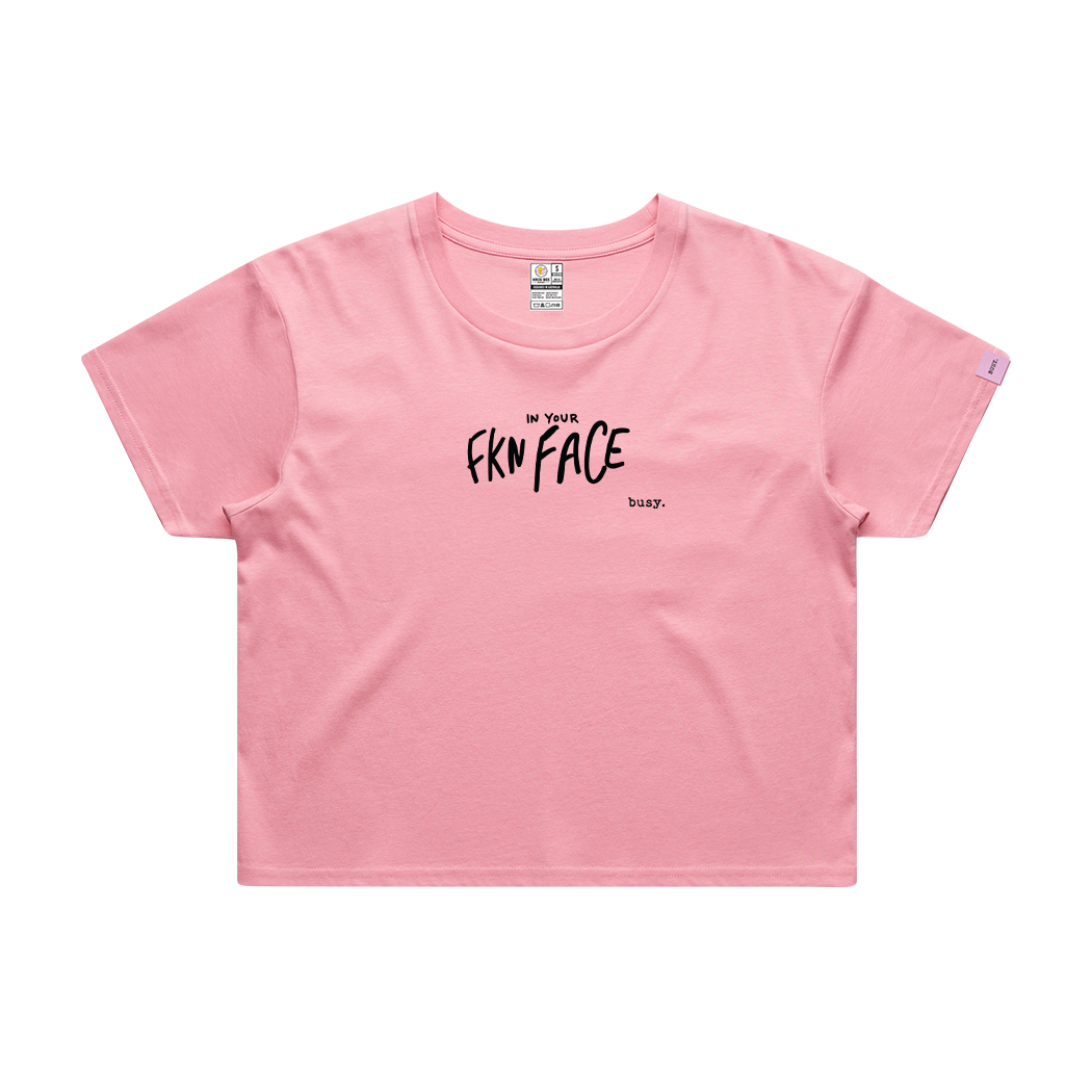 In your Fkn Face Crop Top - Official Collab