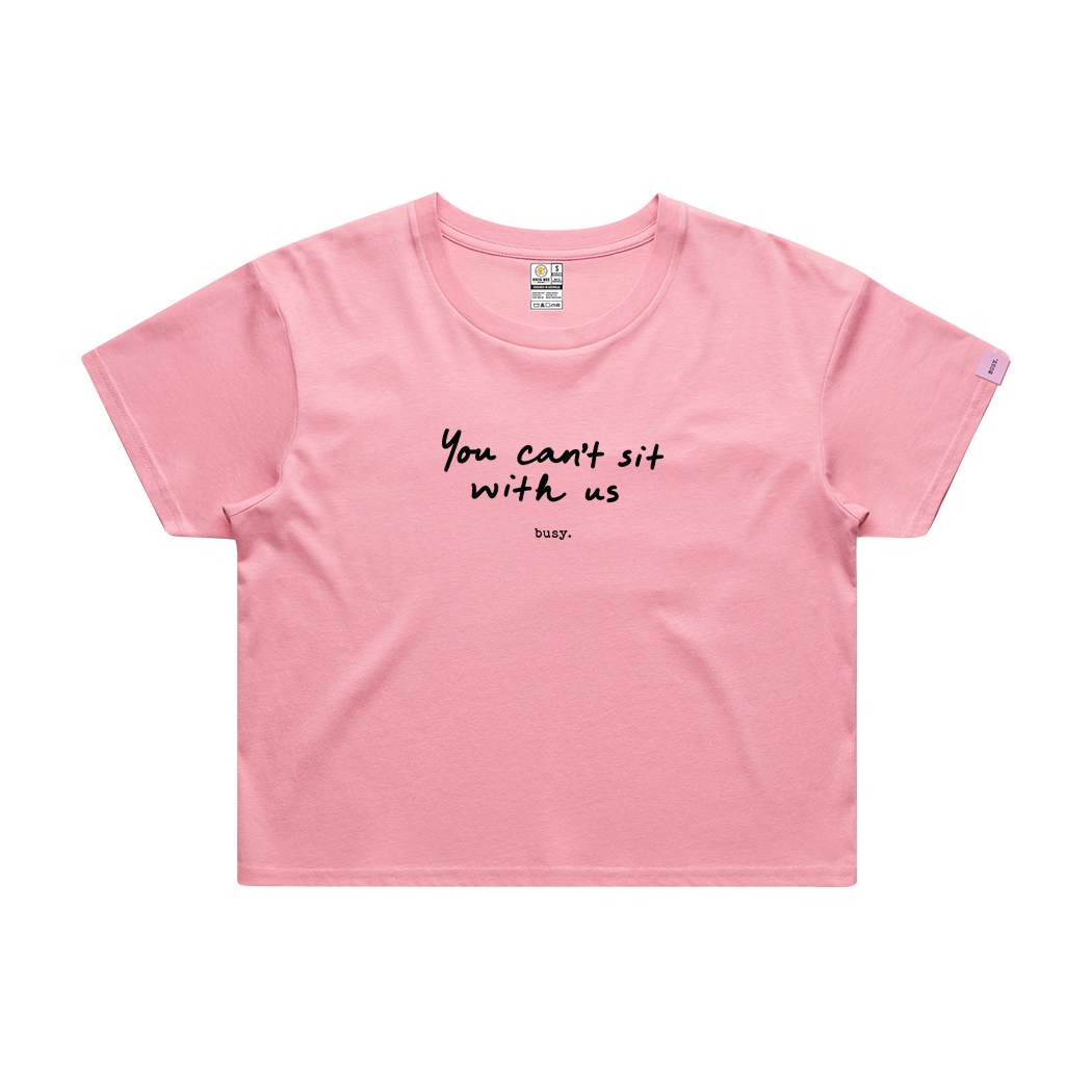 You can't sit with us Crop Top - Official Collab