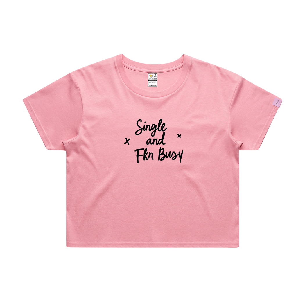 Single and Busy Crop Top - Official Collab