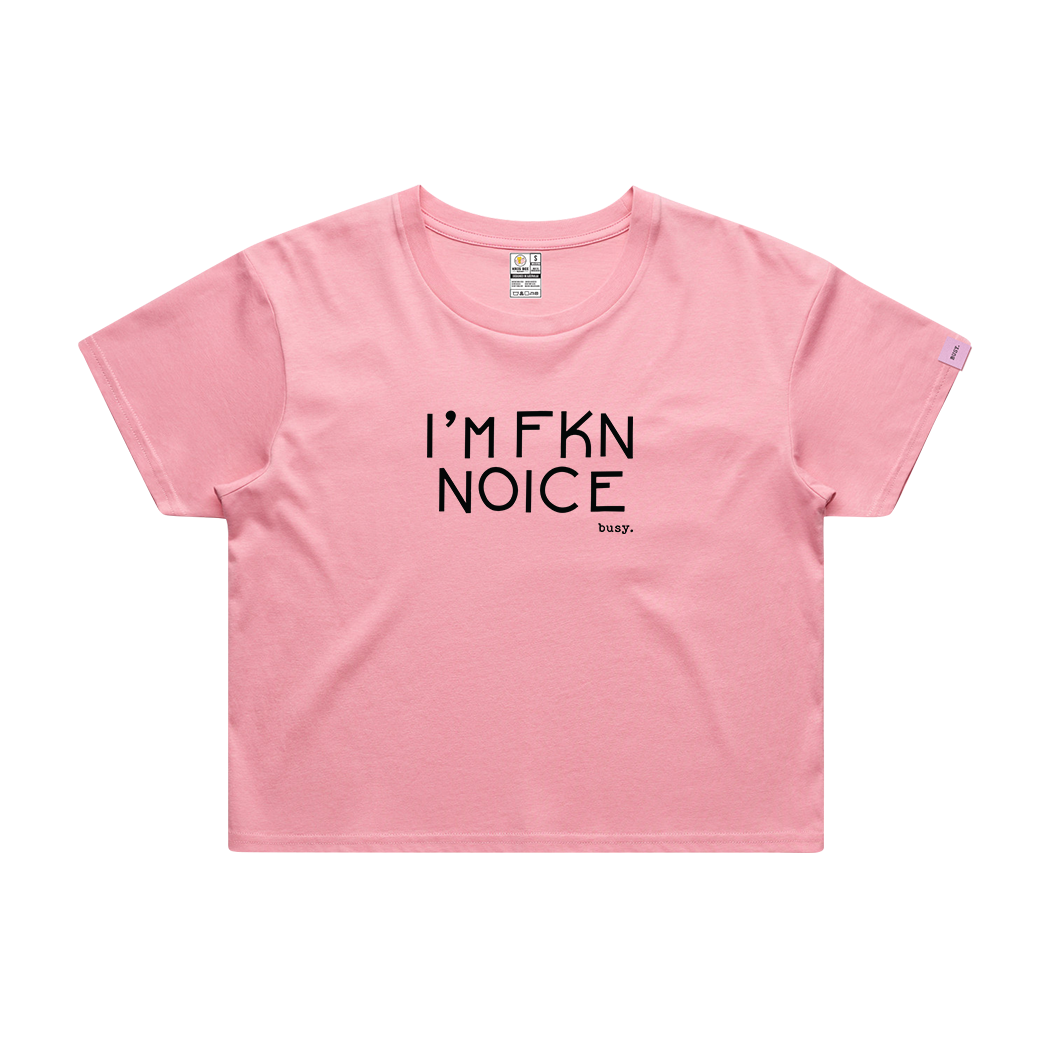 I'm Fkn Noice Crop Top - Official Collab