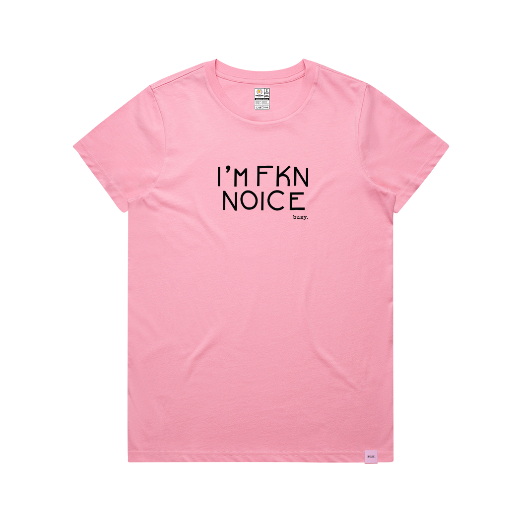 I'm Fkn Noice Women's Tee - Official Collab