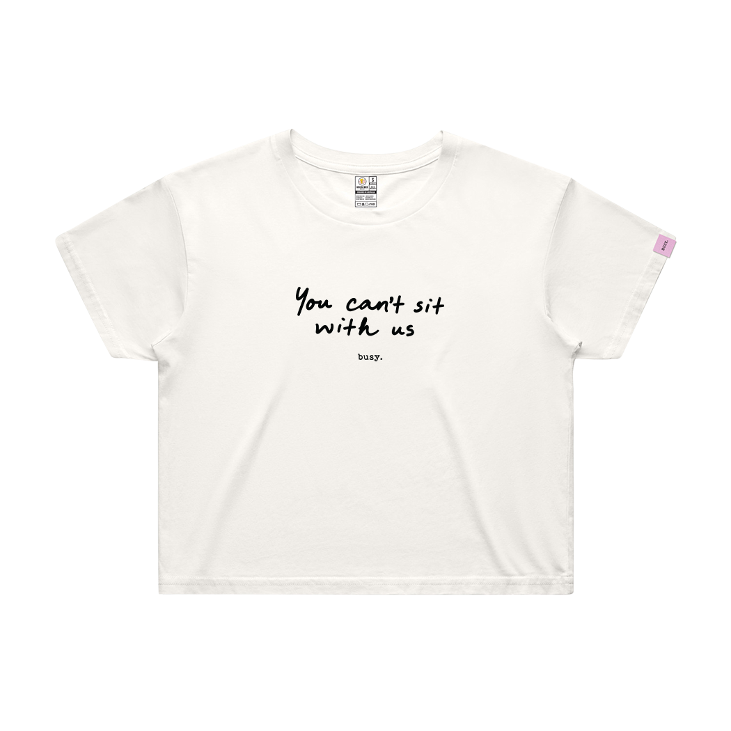 You can't sit with us Crop Top - Official Collab