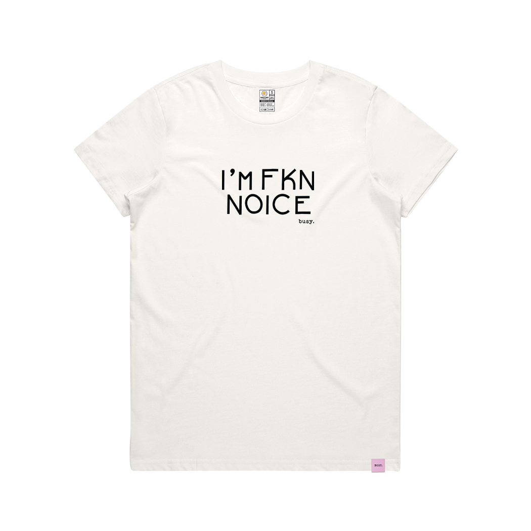 I'm Fkn Noice Women's Tee - Official Collab