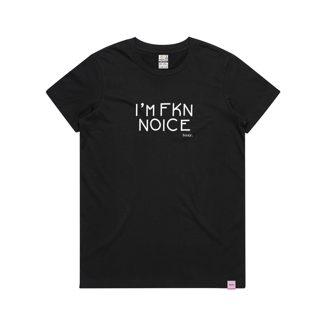 I'm Fkn Noice Women's Tee - Official Collab