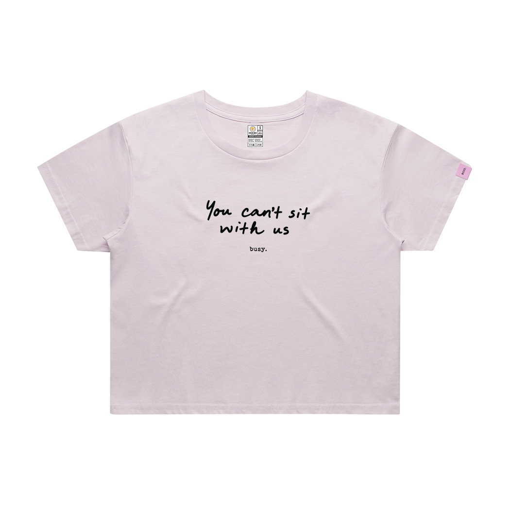 You can't sit with us Crop Top - Official Collab