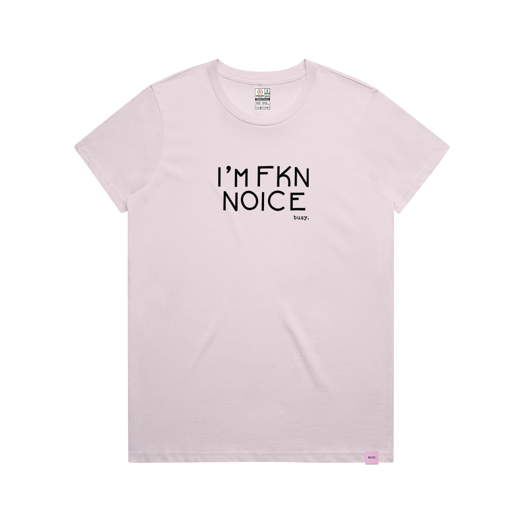 I'm Fkn Noice Women's Tee - Official Collab