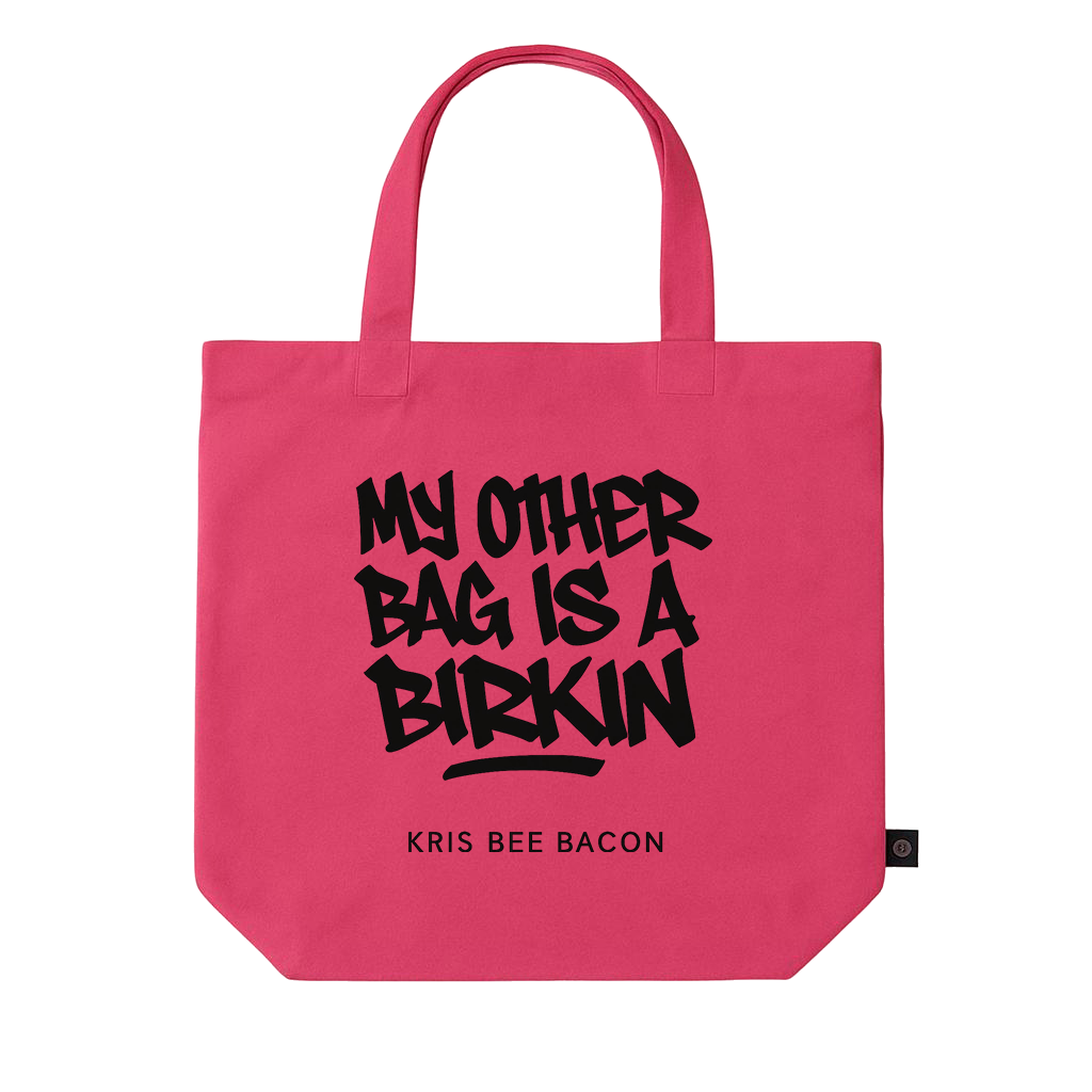 My Other Bag is a Birkin Tote