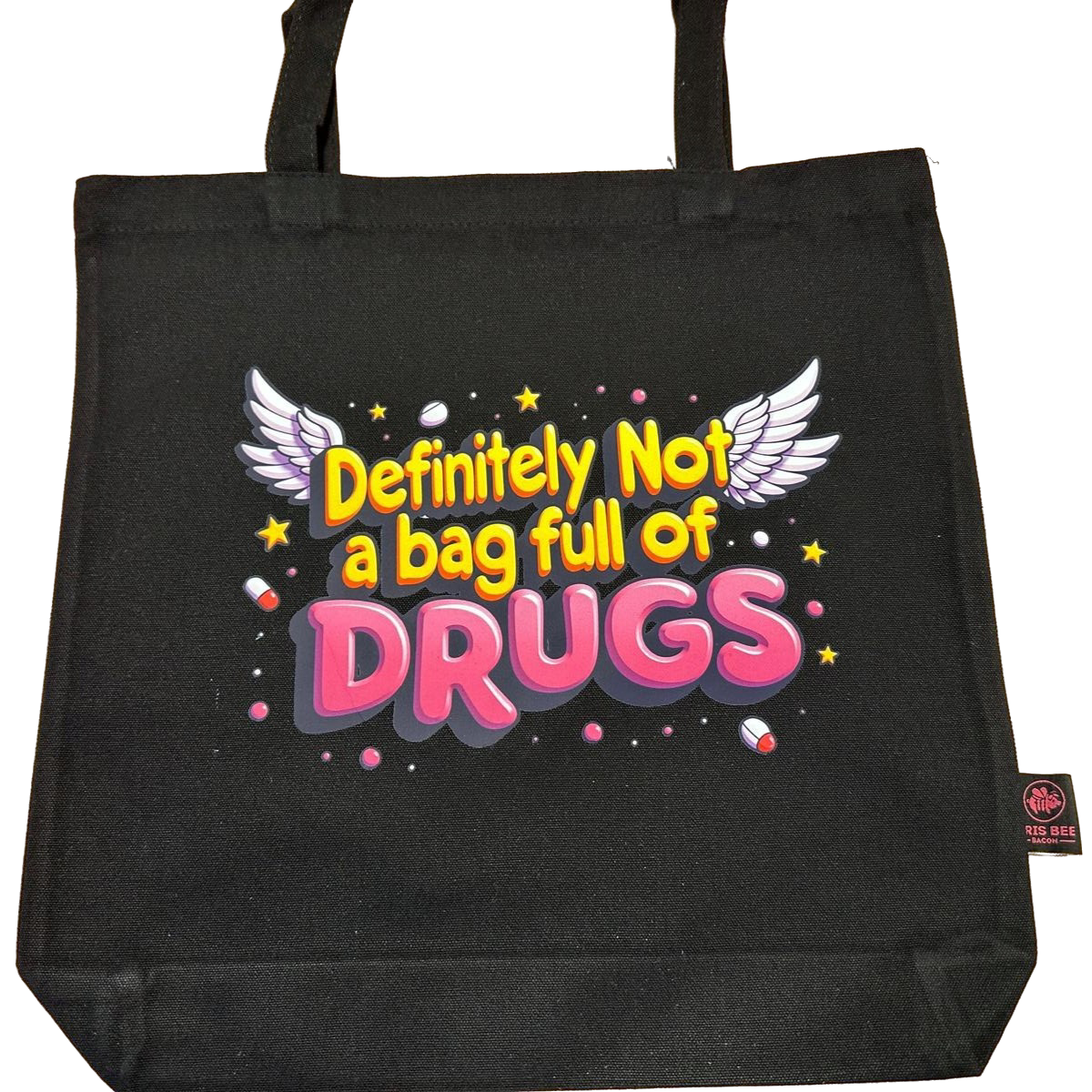 Definitely Not a bag full of Drugs Tote