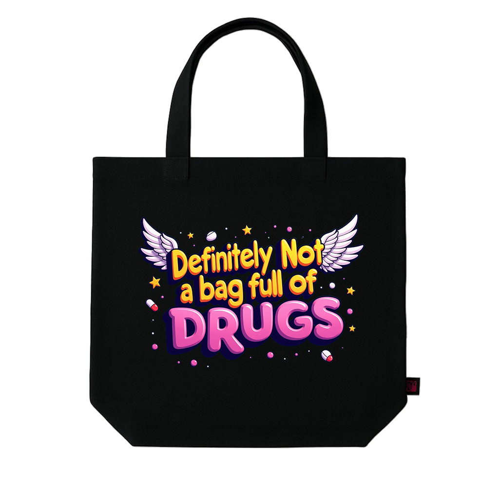 Definitely Not a bag full of Drugs Tote