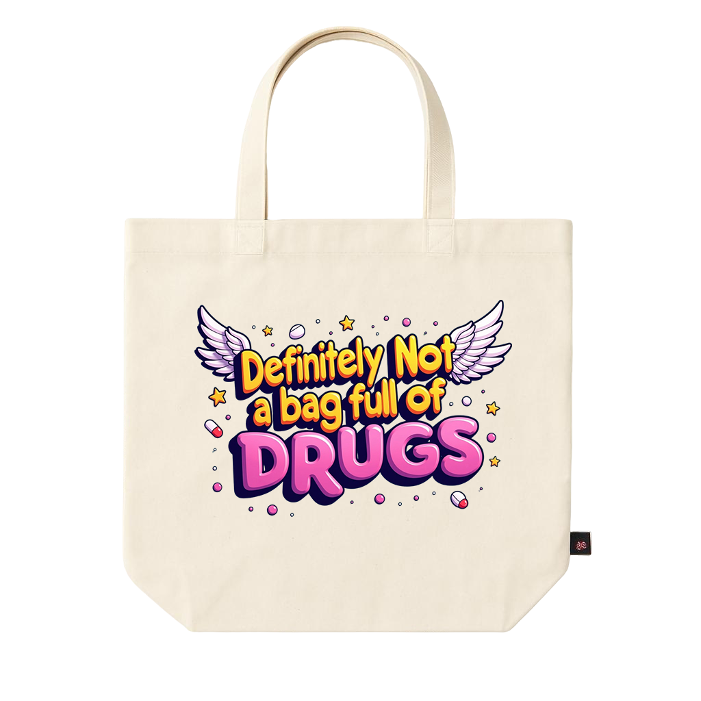 Definitely Not a bag full of Drugs Tote