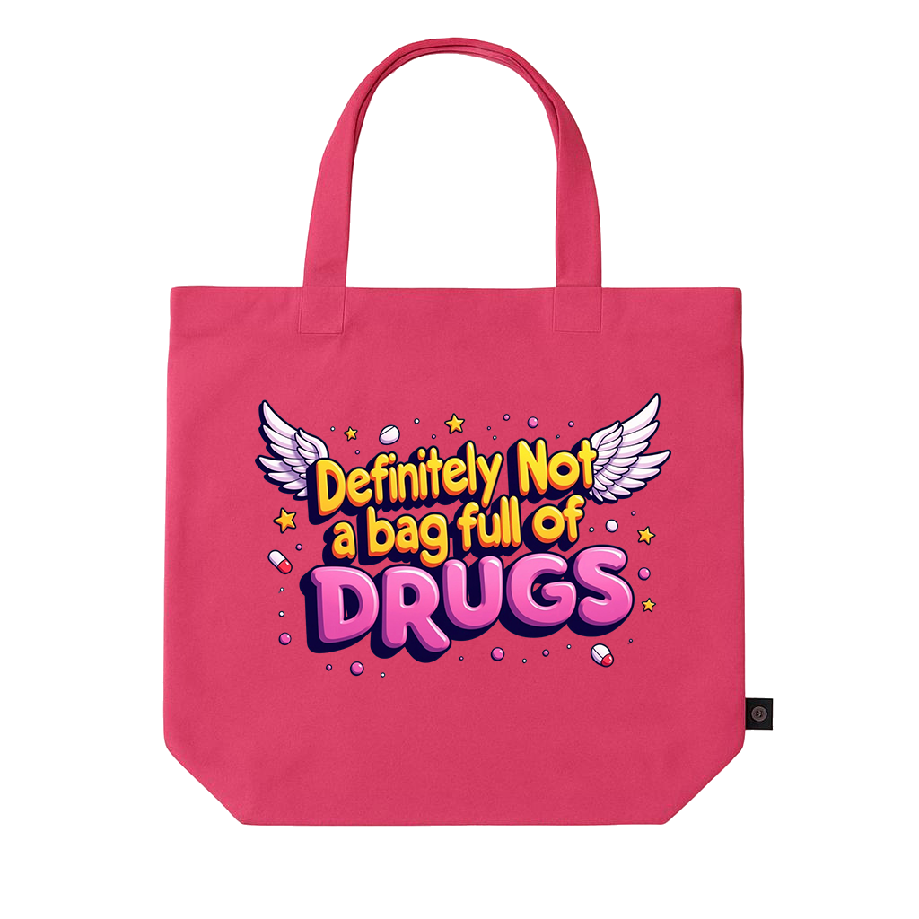 Definitely Not a bag full of Drugs Tote