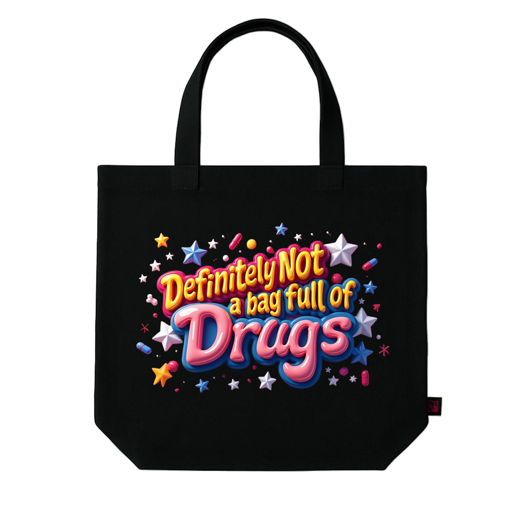 Definitely Not a bag full of Drugs Tote