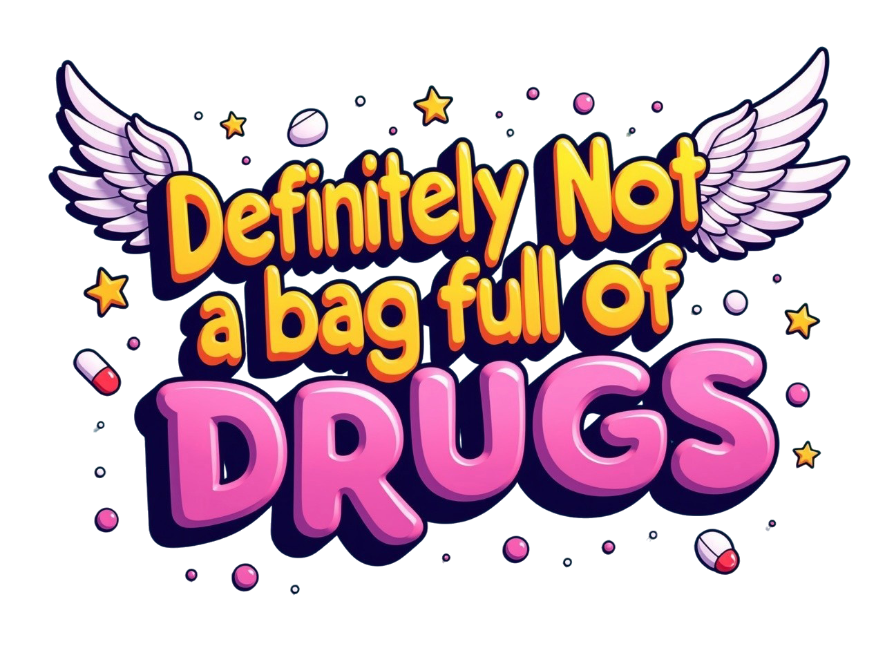 Definitely Not a bag full of Drugs Tote