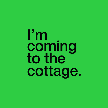 I'm Coming to the Cottage T-Shirt