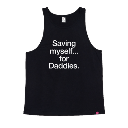 Saving myself... for Daddies Singlet