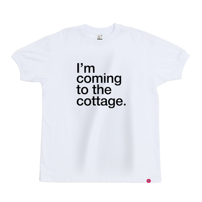 I'm Coming to the Cottage T-Shirt
