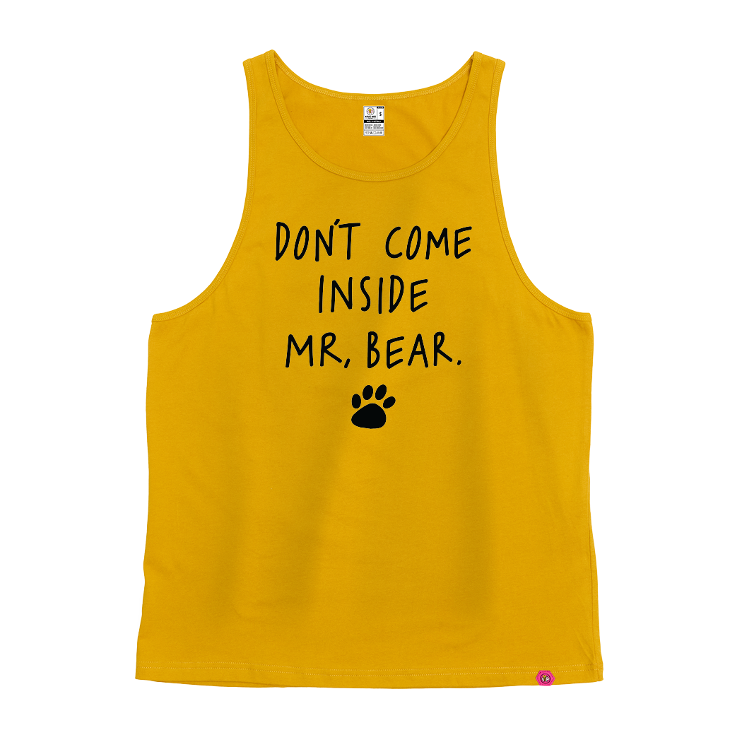 Don't come inside Mr Bear Singlet
