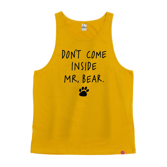 Don't come inside Mr Bear Singlet
