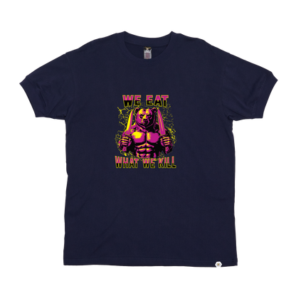 We eat what we kill T-Shirt
