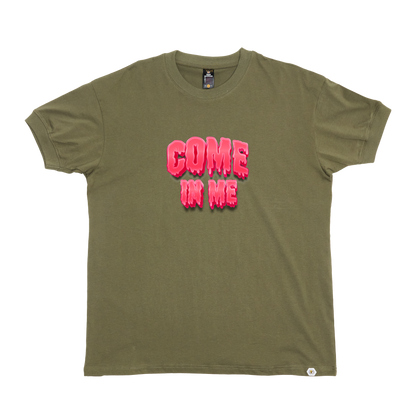 Drippin Come in Me T-Shirt
