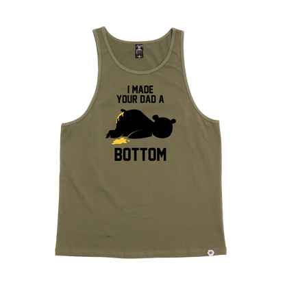 I Made your Dad a Bottom Singlet