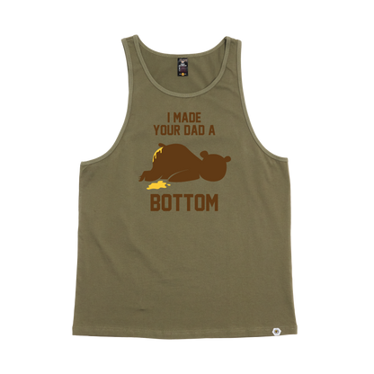 I Made your Dad a Bottom Singlet