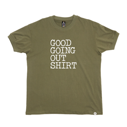 Good Going Out T-Shirt