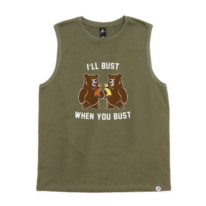 I'll Bust When You Bust Tank