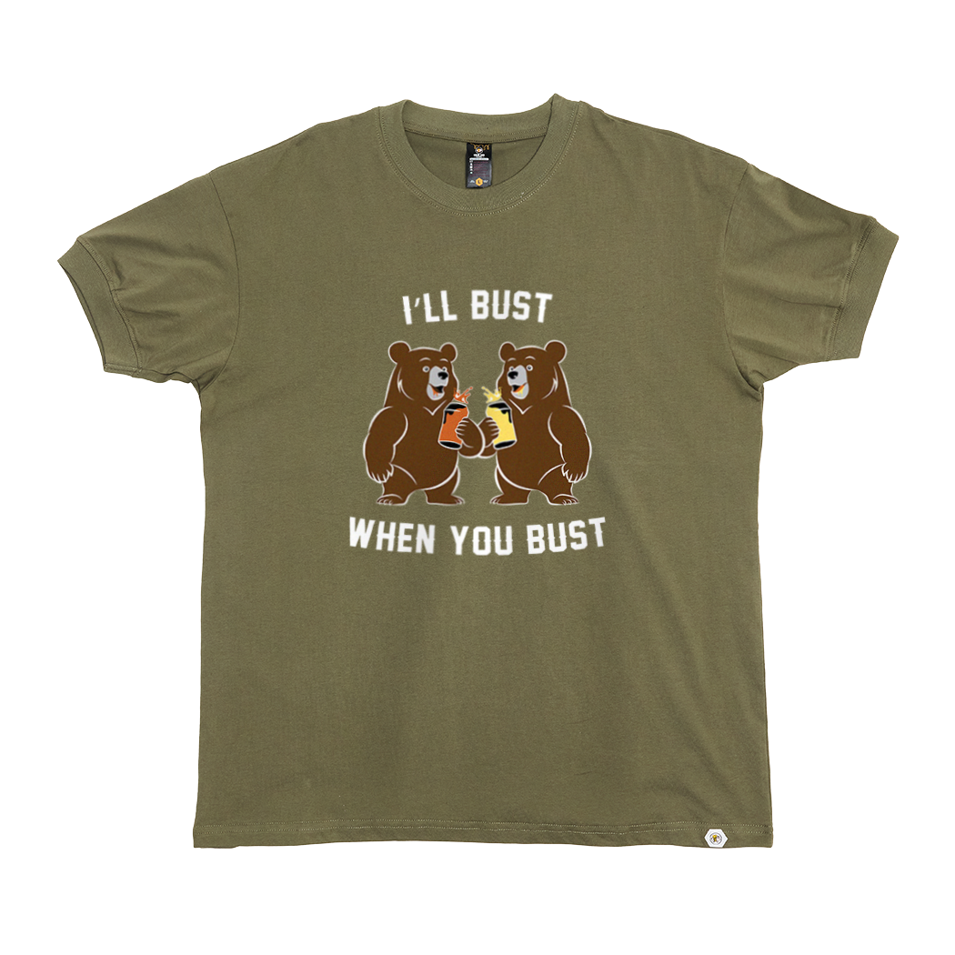 I'll Bust When You Bust T-Shirt