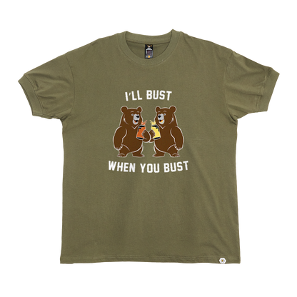 I'll Bust When You Bust T-Shirt