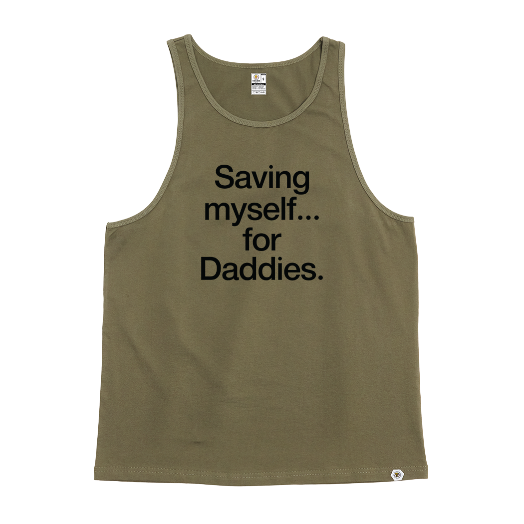 Saving myself... for Daddies Singlet
