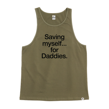 Saving myself... for Daddies Singlet