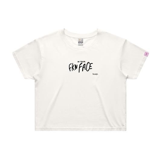 In your Fkn Face Crop Top - Official Collab