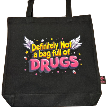 Definitely Not a bag full of Drugs Tote