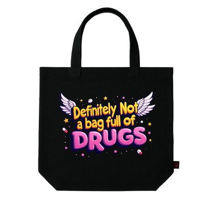 Definitely Not a bag full of Drugs Tote