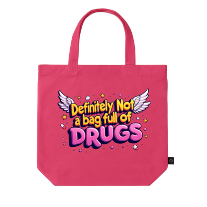 Definitely Not a bag full of Drugs Tote