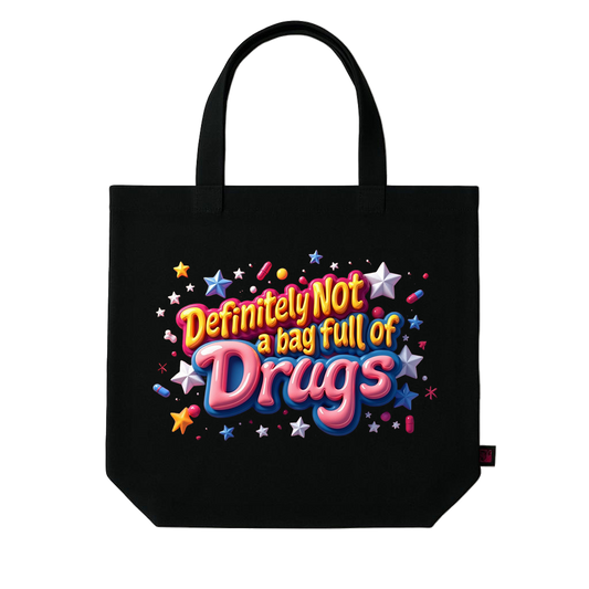 Definitely Not a bag full of Drugs Tote