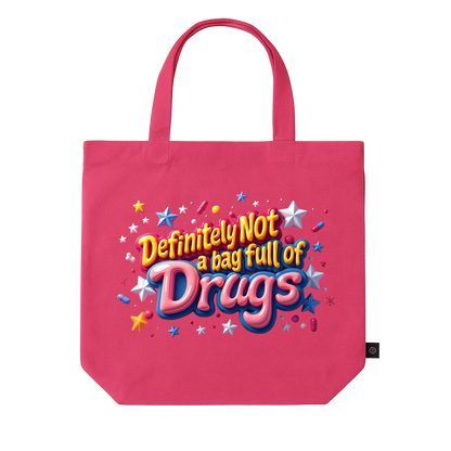 Definitely Not a bag full of Drugs Tote