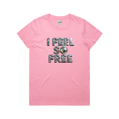 I Feel So Free Women's Tee
